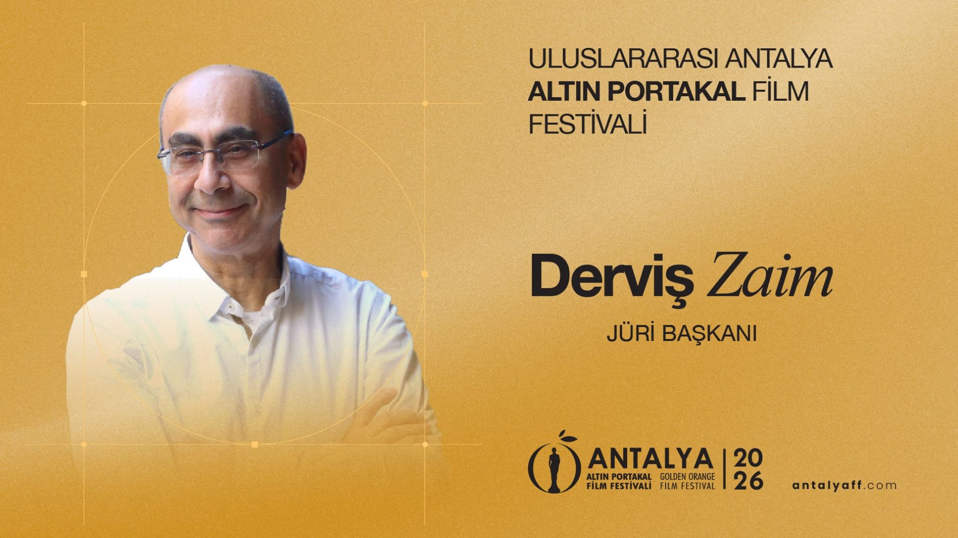 63. Uluslararası Antalya Altın Portakal Film Festivali’nde Ulusal Uzun Jüri Başkanı Derviş Zaim!
