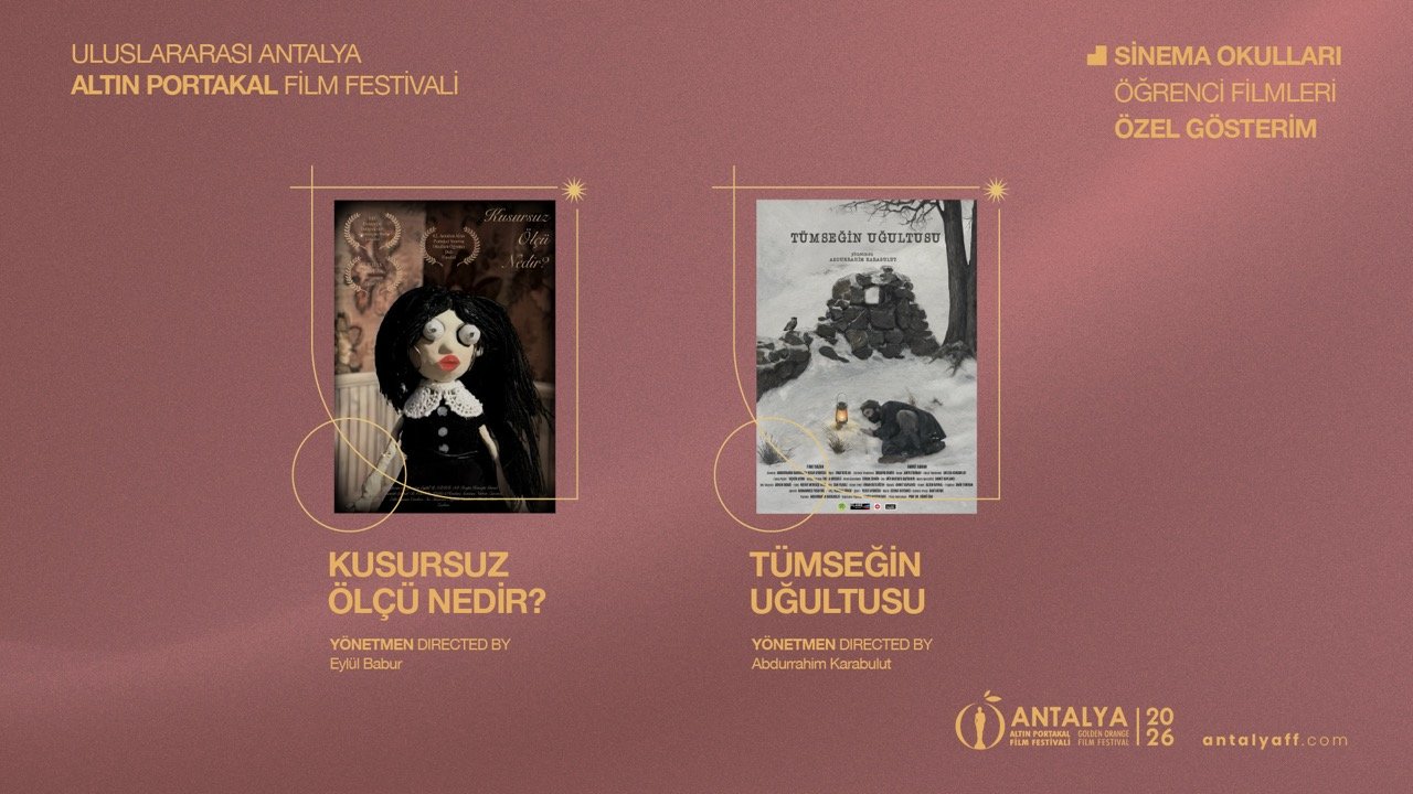 Altın Portakal'da "Sinema Okulları Öğrenci Filmleri Yarışması"nda Finalistler Açıklandı!
