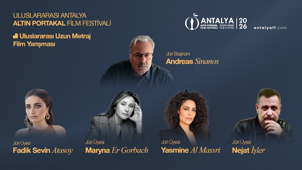 Altın Portakal’ın “Uluslararası Uzun Metraj Film Yarışması”nda Jüri Üyeleri Belli Oldu
